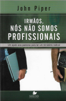 IRMÃOS, NÓS NÃO SOMOS PROFISSIONAIS.pdf